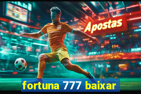 fortuna 777 baixar